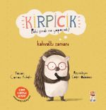 Kirpicik Peki şimdi Ne Yapacak? / Kahvaltı Zamanı (Cırt Cırtlı Hikaye Kitabı)