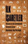 İlk İşaretler & D&uuml;nyanın En Eski Sembollerinin Gizemlerini &Ccedil;&ouml;zme