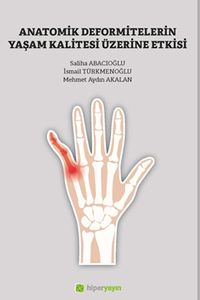 Anatomik Deformitelerin Yaşam Kalitesi Üzerine Etkisi