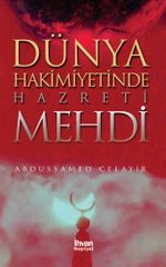 Dünya Hakimiyetinde Hazreti Mehdi