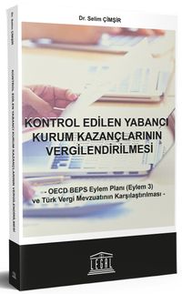 Kontrol Edilen Yabancı Kurum Kazançlarının Vergilendirilmesi