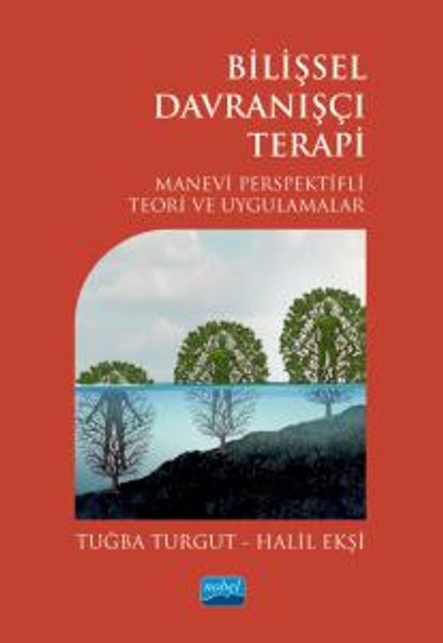 Bilişsel Davranışçı Terapi & Manevi Perspektifli Teori ve Uygulamalar