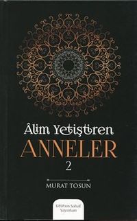 Alim Yetiştiren Anneler 2