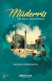 Müderris (2. Cilt) & Bir İmam-ı Gazali Romanı