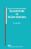 Hukuk Sosyolojisi Bağlamında İslamofobi ve İslam Hukuku