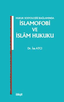 Hukuk Sosyolojisi Bağlamında İslamofobi ve İslam Hukuku