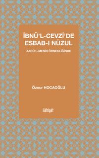İbnü'l-Cevzi'de Esbab-ı Nüzu & Zadü'l-Mesir Örnekliğinde
