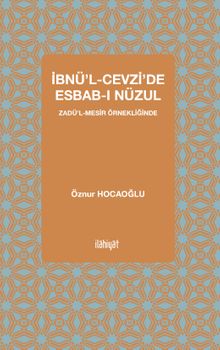 İbnü'l-Cevzi'de Esbab-ı Nüzu & Zadü'l-Mesir Örnekliğinde