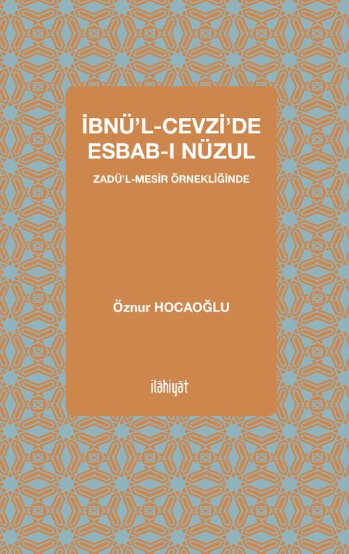 İbnü'l-Cevzi'de Esbab-ı Nüzu & Zadü'l-Mesir Örnekliğinde
