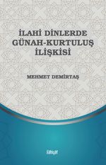 İlahi Dinlerde Günah-Kurtuluş İlişkisi