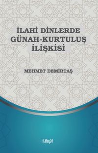 İlahi Dinlerde Günah-Kurtuluş İlişkisi