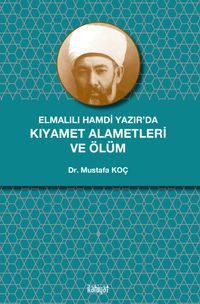 Elmalılı Hamdi Yazır'da Kıyamet Alametleri ve Ölüm