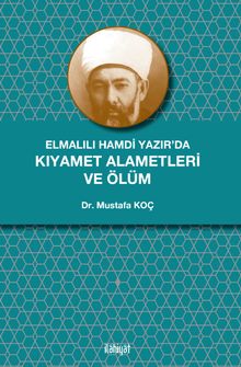 Elmalılı Hamdi Yazır’da Kıyamet Alametleri ve Ölüm
