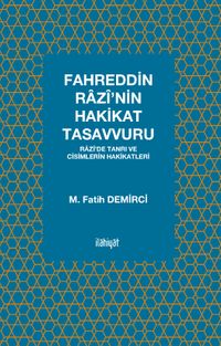 Fahreddin Razî’nin Hakikat Tasavvuru