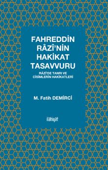 Fahreddin Razî’nin Hakikat Tasavvuru