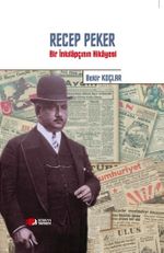 Recep Peker & Bir İnkılapçının Hikayesi 