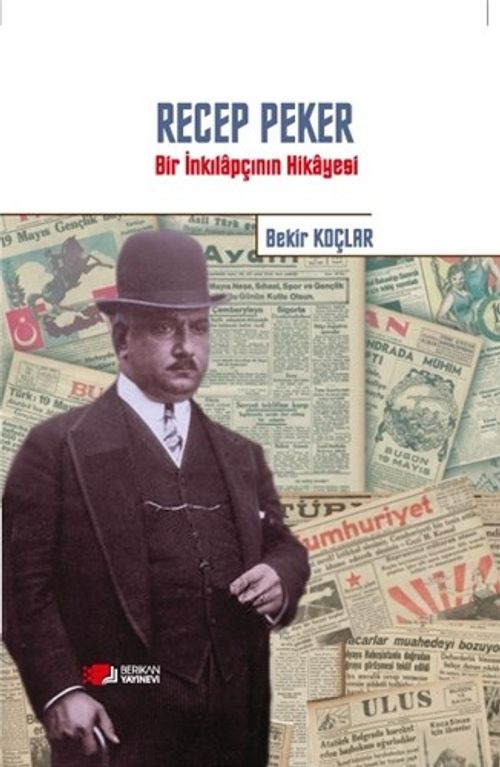 Recep Peker & Bir İnkılapçının Hikayesi 