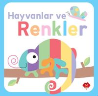 Hayvanlar ve Renkler / Dokun Hisset