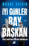 İyi G&uuml;nler Bay Başkan & K&ouml;rfez Savaşı'nda &Ouml;zal-Bush G&ouml;r&uuml;şmeleri