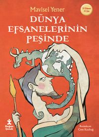 Dünya Efsanelerinin Peşinde