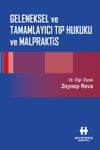 Geleneksel ve Tamamlayıcı Tıp Hukuku ve Malpraktis