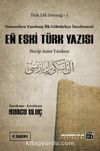 En Eski Türk Yazısı & Osmanlıca Yazılmış İlk Göktürkçe İncelemesi