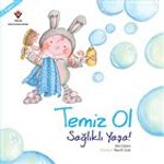 Temiz Ol Sağlıklı Yaşa!