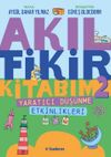 Akıl Fikir Kitabım 2 & Yaratıcı D&uuml;ş&uuml;nme Etkinlikleri
