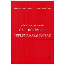 Türk Ceza Hukuku Özel Hükümler Topluma Karşı Suçlar
