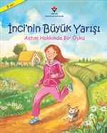 İnci'nin Büyük Yarışı & Astım Hakkında Bir Öykü