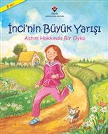 İnci'nin Büyük Yarışı & Astım Hakkında Bir Öykü
