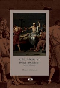 Ahlak Felsefesinin Temel Problemleri & Seçme Metinler