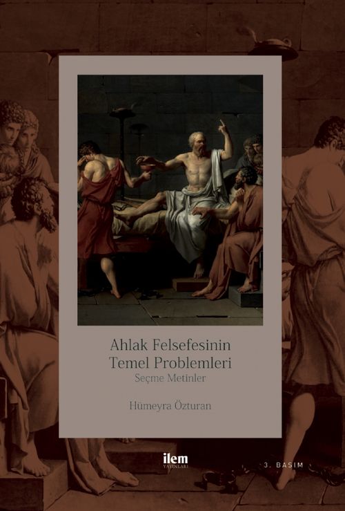 Ahlak Felsefesinin Temel Problemleri & Seçme Metinler