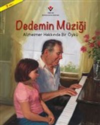 Dedemin Müziği & Alzheimer Hakkında Bir Öykü