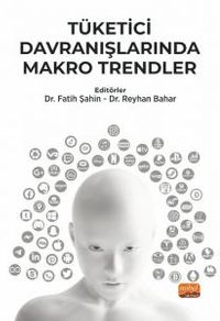 Tüketici Davranışlarında Makro Trendler