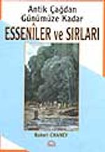 Antik Çağdan Günümüze Kadar Esseniler ve Sırları