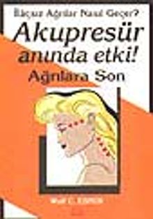 Akupresür Anında Etki ! Ağrılara Son