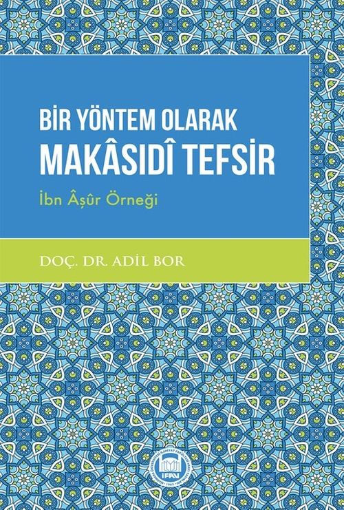 Bir Yöntem Olarak Makasıdî Tefsir & İbn Âşûr Örneği