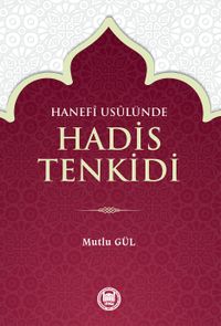 Hanefi Usulünde Hadis Tenkidi