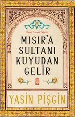 Mısır'a Sultanı Kuyudan Gelir & Yusuf Suresi Tefsiri