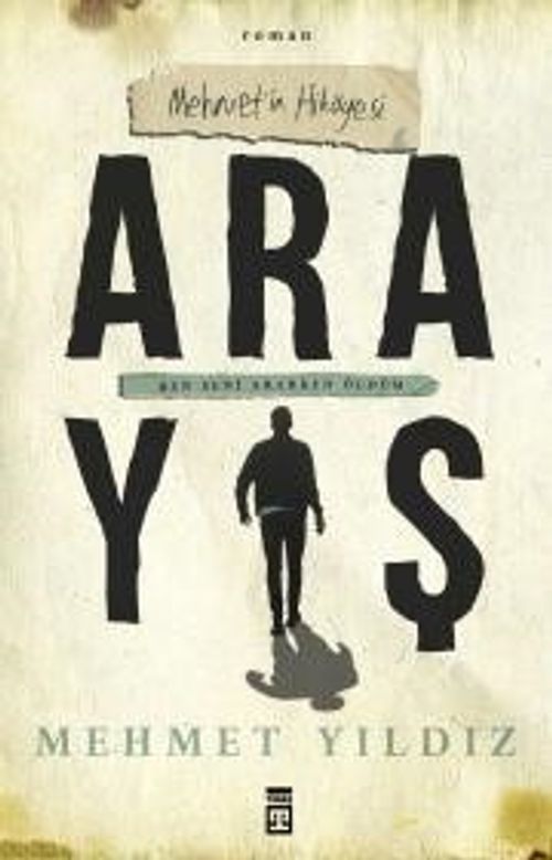 Arayış & Mehmet'in Hikayesi