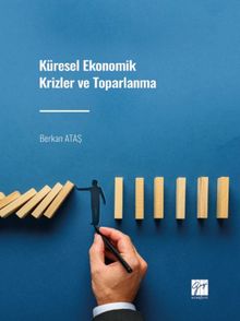 Küresel Ekonomik Krizler ve Toparlanma