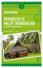 Okyanusya ve Malay Takımadaları: Alternatif Seyahat Rehberi 