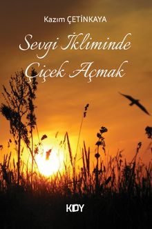 Sevgi İkliminde Çiçek Açmak