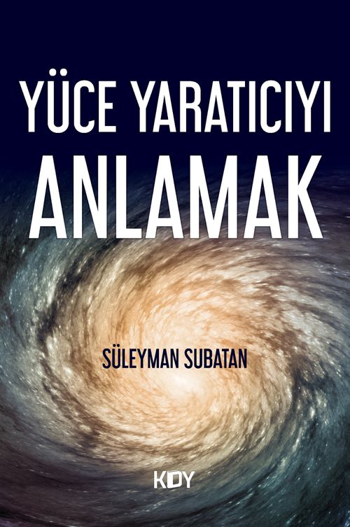 Yüce Yaratıcıyı Anlamak