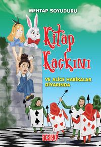Kitap Kaçkını ve Alice Harikalar Diyarında