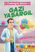 Gazi Yaşargil / Cumhuriyetin Yıldızları 4