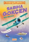 Sabiha G&ouml;k&ccedil;en / Cumhuriyetin Yıldızları 2
