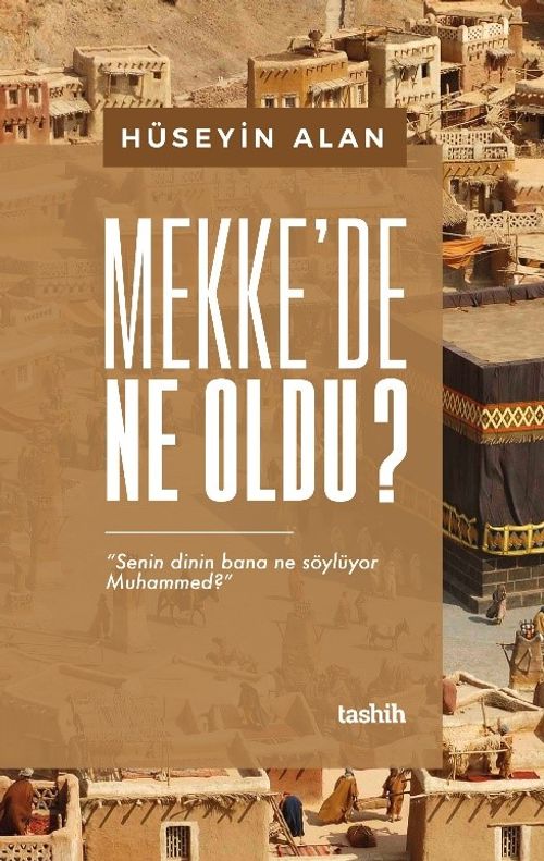 Mekke'de Ne Oldu ?