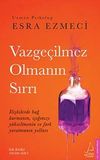 Vazge&ccedil;ilmez Olmanın Sırrı